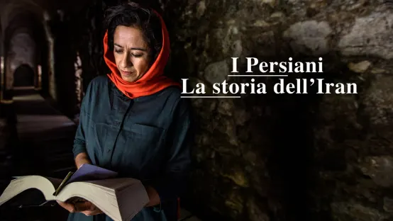 I Persiani - La storia dell'Iran