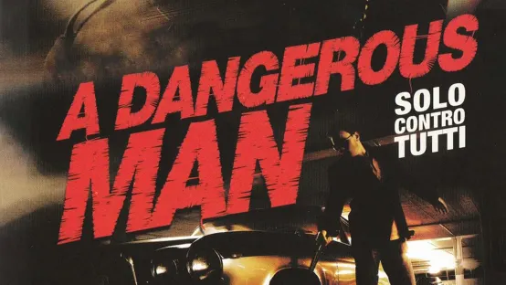 A Dangerous Man - Solo contro tutti