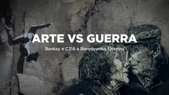 Arte vs Guerra - Banksy e C215 a Borodyanka, Ucraina 
