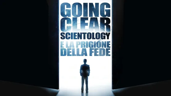 Going Clear - Scientology e la prigione della fede