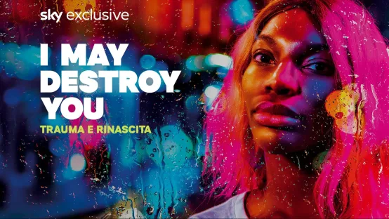 I May Destroy You - Trauma e rinascita