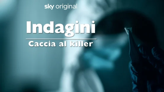 Indagini - Caccia al killer