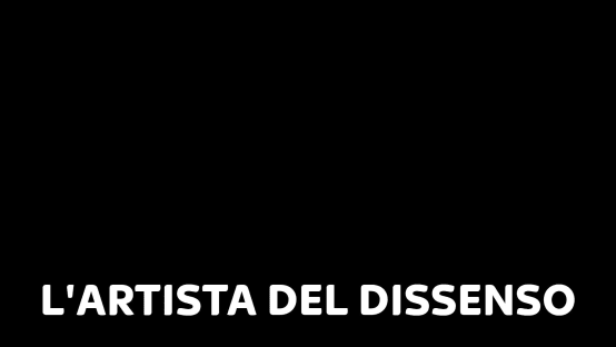 L'artista del dissenso