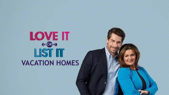Love It or List It - Vacation Homes