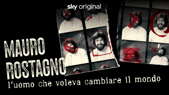 Mauro Rostagno. L'uomo che voleva cambiare il mondo
