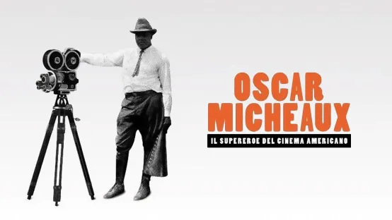 Oscar Micheaux - Il supereroe del cinema americano