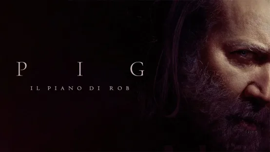 Pig, il piano di Rob