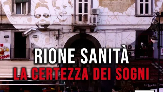 Rione Sanità - La certezza dei sogni