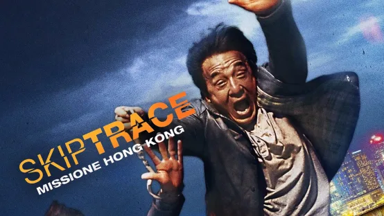 Skiptrace - Missione Hong Kong
