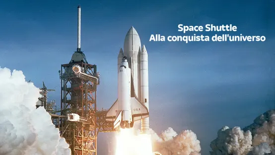 Space Shuttle: Alla conquista dello spazio