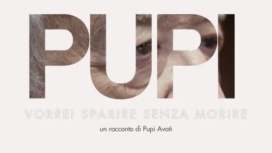 Vorrei sparire senza morire - Un racconto di Pupi Avati