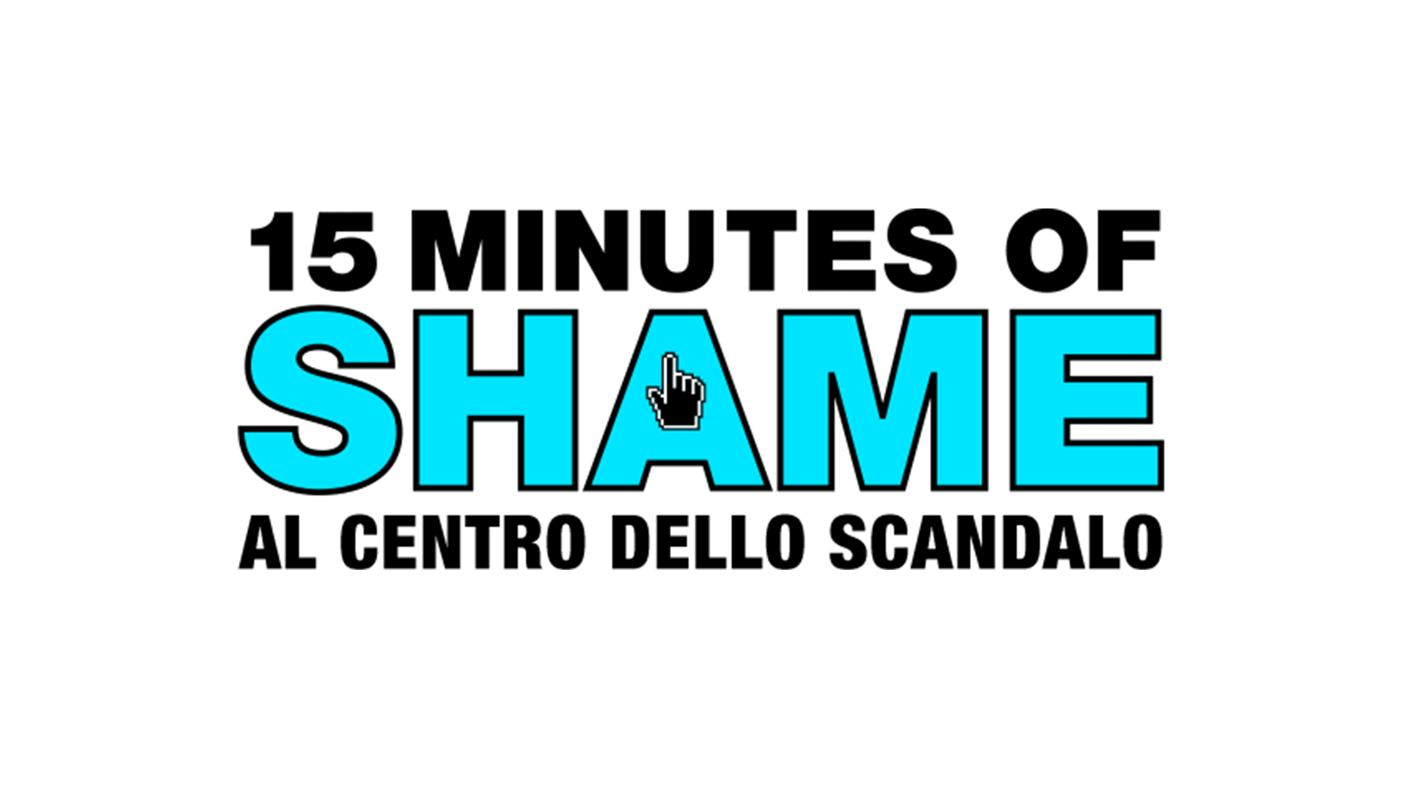 15 Minutes of Shame - Al centro dello scandalo