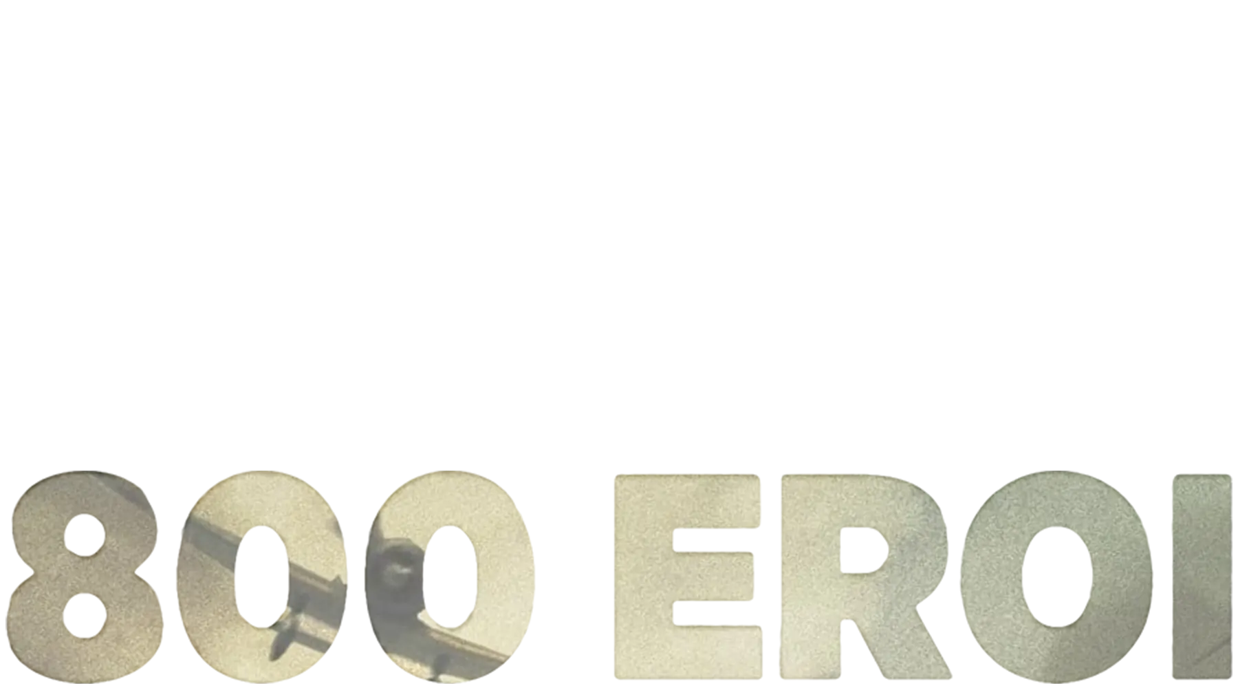 800 eroi