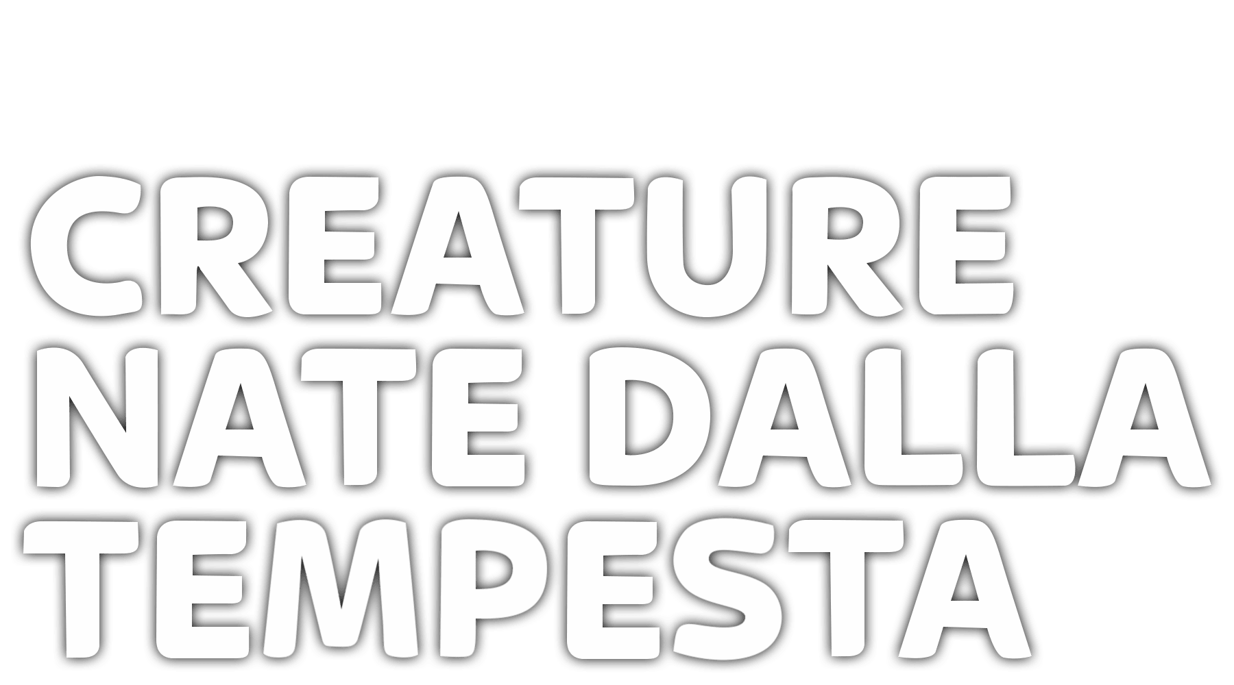 Creature nate dalla tempesta