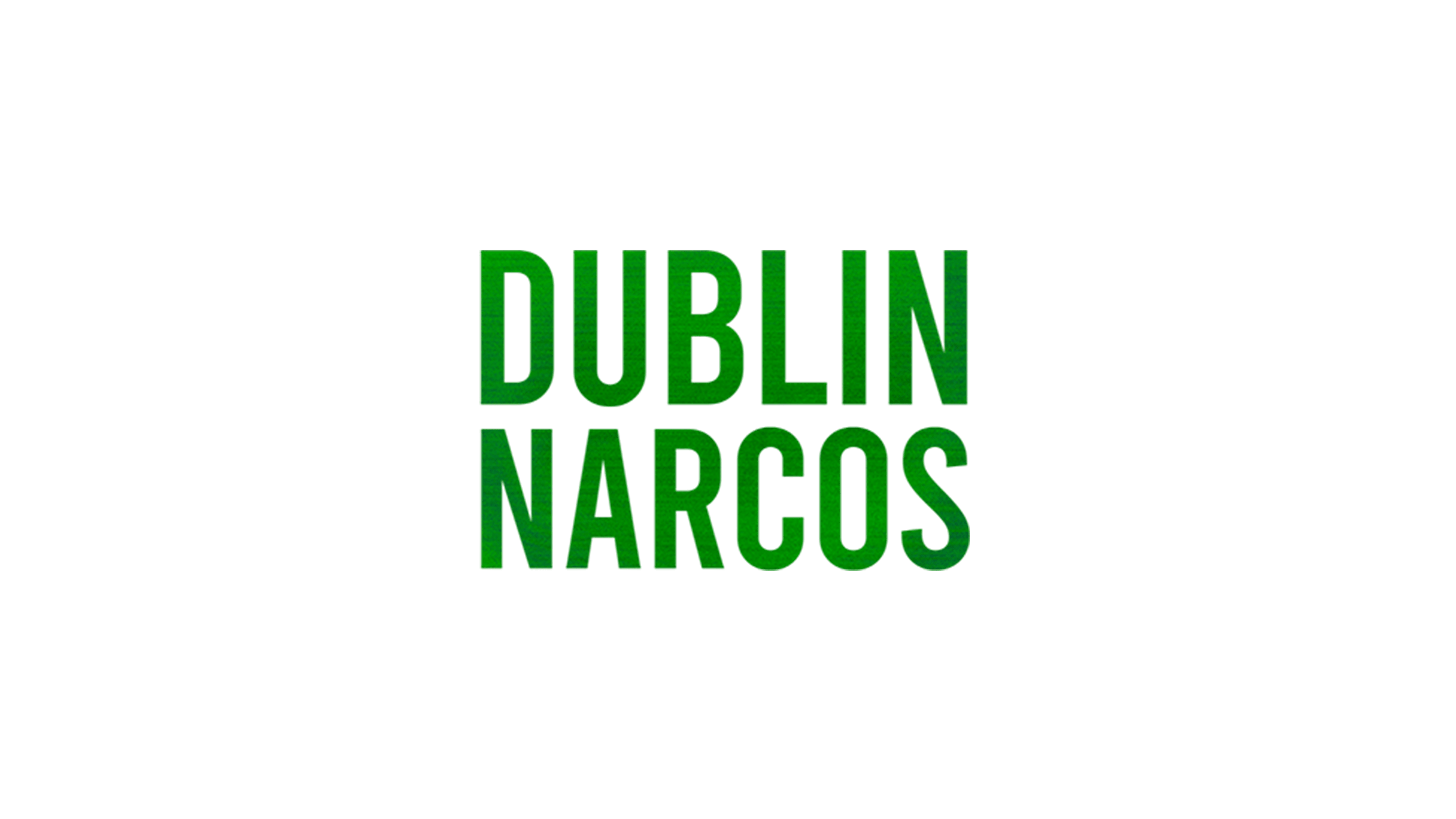 Dublin Narcos