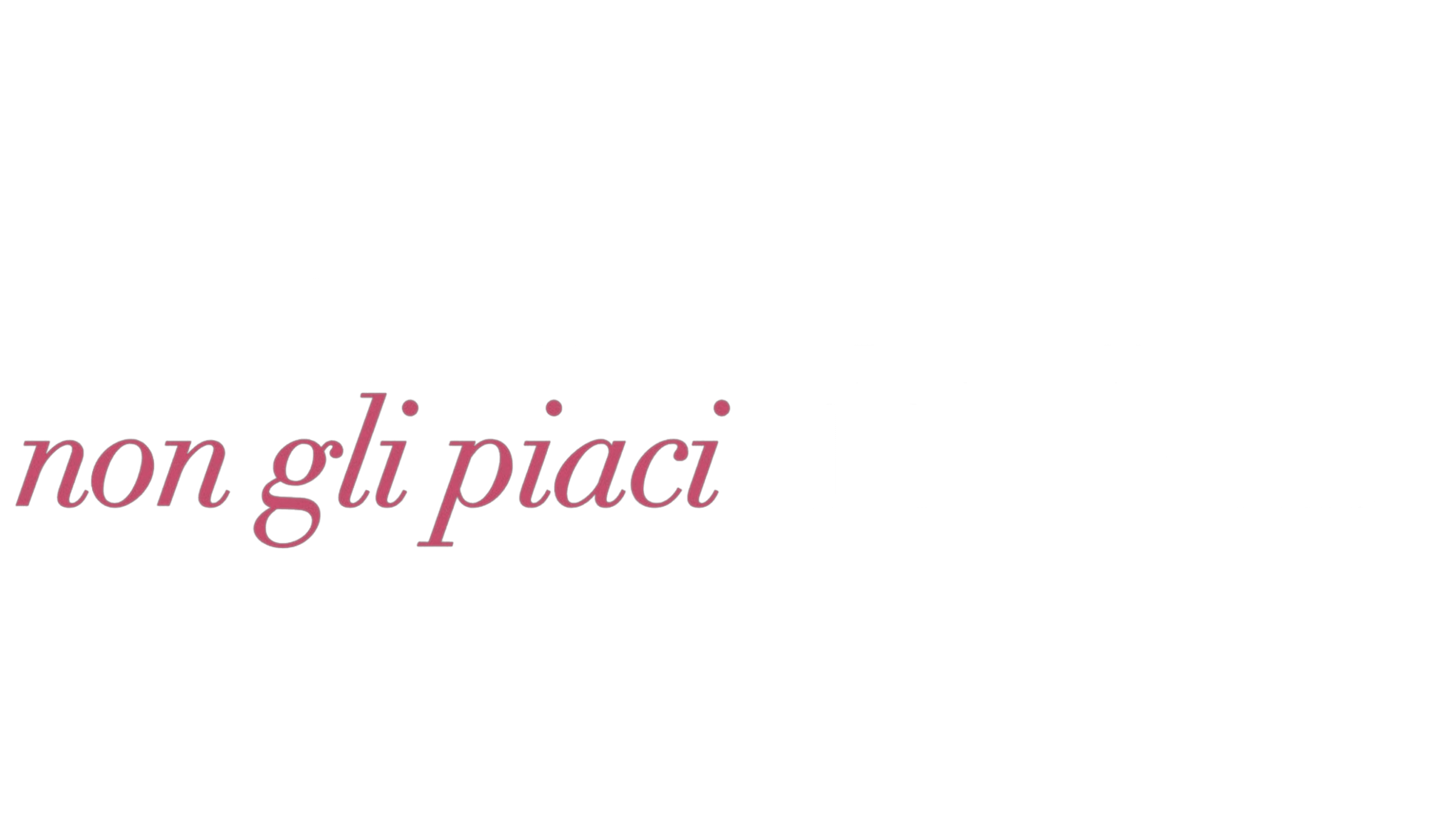 La verità è che non gli piaci abbastanza