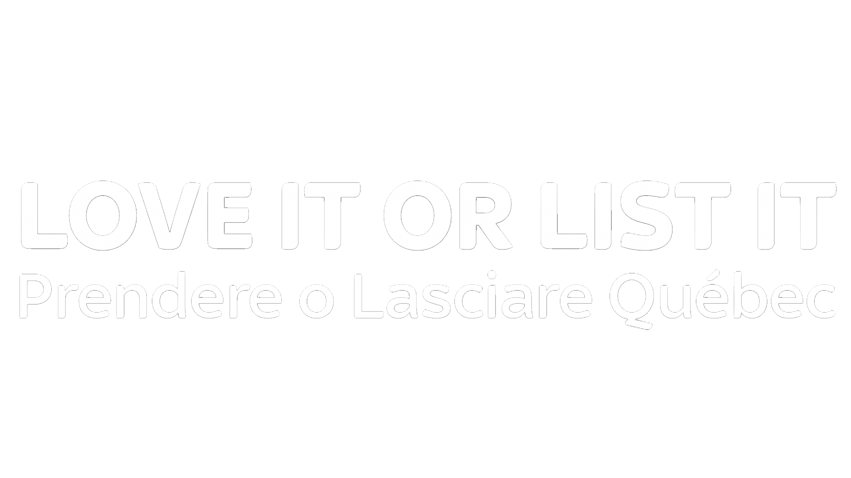 Love It or List It - Prendere o lasciare Québec