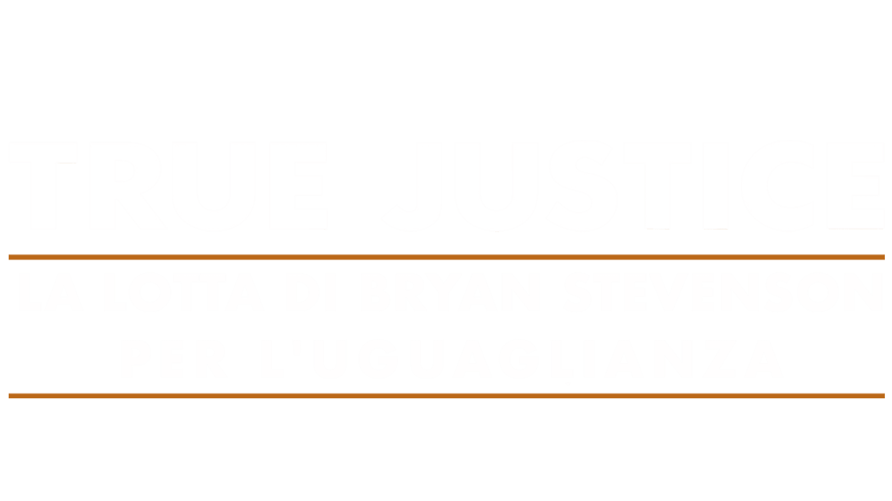 True Justice - La lotta di Bryan Stevenson per l'uguaglianza