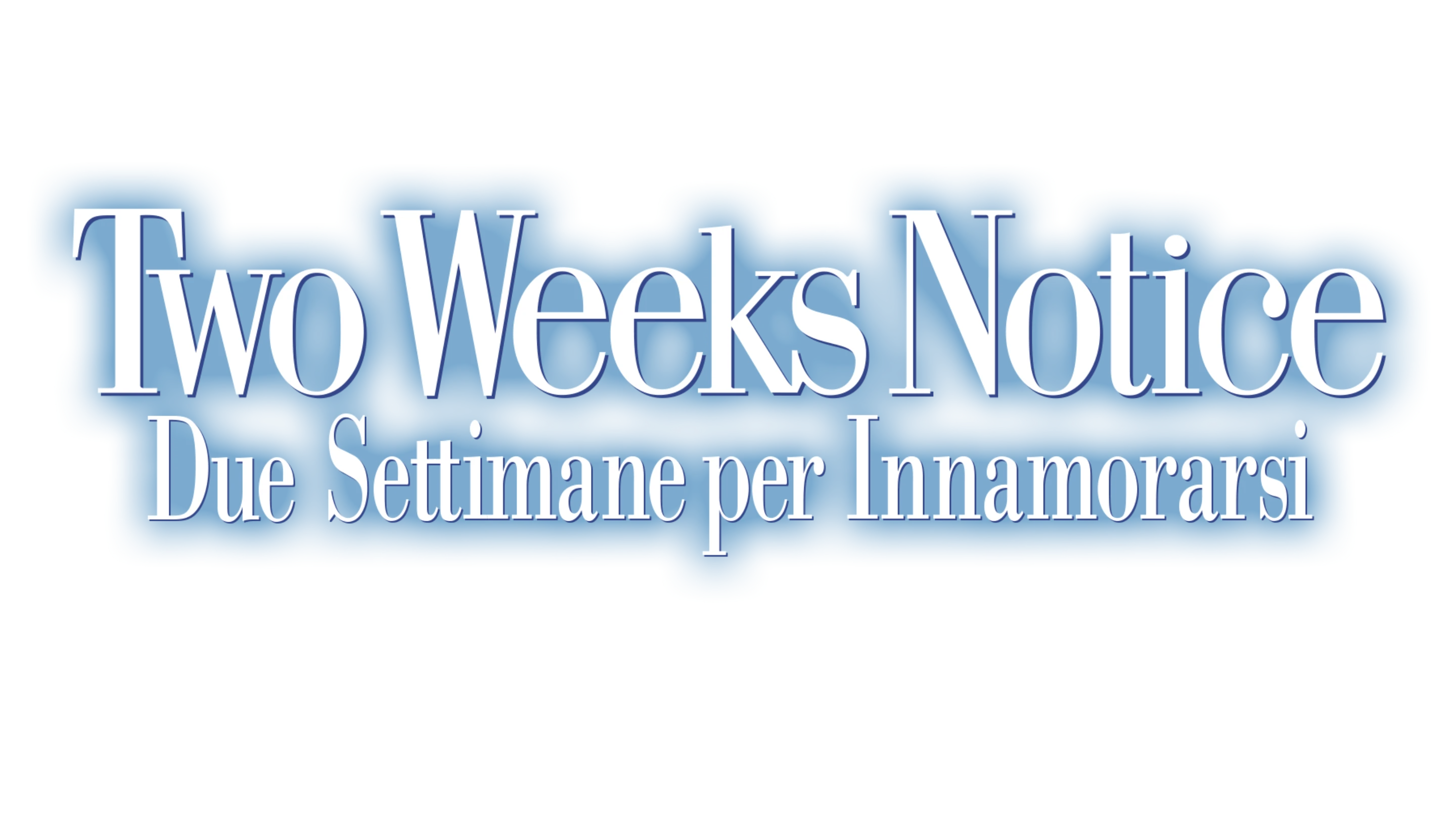Two Weeks Notice - Due settimane per innamorarsi